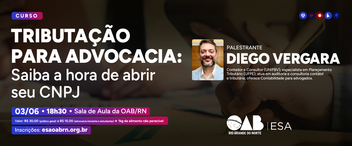 Tributação para Advocacia: Saiba a hora de abrir seu CNPJ