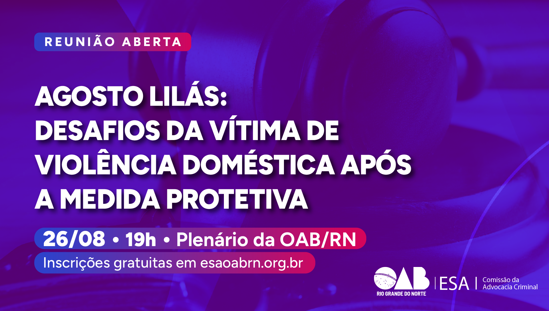 Agosto Lilás: desafios da vítima de violência doméstica após a medida protetiva.