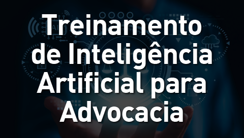 Treinamento de Inteligência Artificial para Advocacia